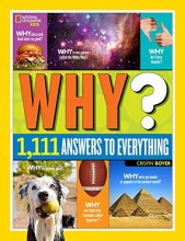 Cover art for National Geographic Kids Why?: Over 1,111 Answers to Everything
