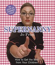 Cover art for Supernanny : How to Tame Your Children and Transform Your Life