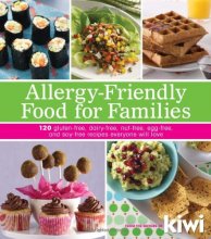 Cover art for Allergy-Friendly Food for Families: 120 Gluten-Free, Dairy-Free, Nut-Free, Egg-Free, and Soy-Free Recipes Everyone Will Enjoy