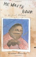 Cover art for Me Write Book: It Bigfoot Memoir