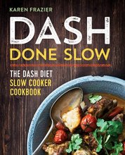 Cover art for DASH Done Slow: The DASH Diet Slow Cooker Cookbook