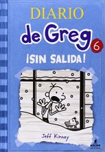 Cover art for Diario de Greg # 6: Sin salida (Spanish Edition) (Diario De Greg / Diary of a Wimpy Kid)