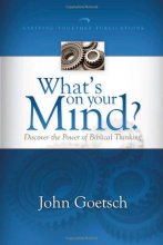 Cover art for What's on Your Mind?: Discover the Power of Biblical Thinking