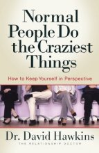 Cover art for Normal People Do the Craziest Things: How to Keep Yourself in Perspective