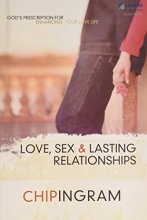 Cover art for Love, Sex and Lasting Relationships Study Guide: God's Prescription for Enhancing Your Love Life