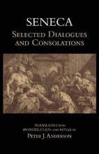Cover art for Seneca: Selected Dialogues and Consolations (Hackett Classics)