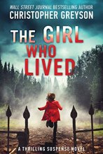 Cover art for The Girl Who Lived: A Thrilling Suspense Novel