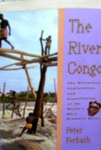 Cover art for The River Congo: The Discovery, Exploration, and Exploitation of the World's Most Dramatic River