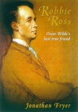 Cover art for Robbie Ross: Oscar Wilde's Devoted Friend