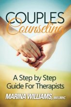 Cover art for Couples Counseling: A Step by Step Guide for Therapists
