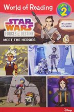 Cover art for World of Reading Star Wars Forces of Destiny: Meet the Heroes: Level 2 Reader