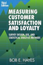 Cover art for Measuring Customer Satisfaction and Loyalty: Survey Design, Use, and Statistical Analysis Methods