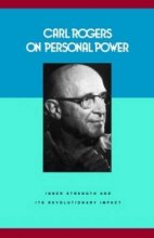 Cover art for Carl Rogers on Personal Power: Inner Strength and Its Revolutionary Impact (Psychology/self-help)
