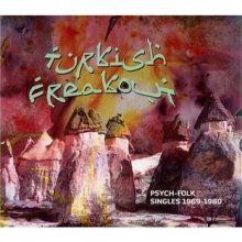 Cover art for Turkish Freakout: Psych-Folk Singles 1969-1980