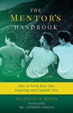 Cover art for The Mentor's Handbook: How to Form Boys Into Inspiring and Capable Men