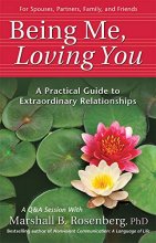 Cover art for Being Me, Loving You: A Practical Guide to Extraordinary Relationships (Nonviolent Communication Guides)