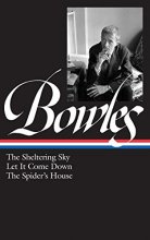Cover art for Paul Bowles: The Sheltering Sky, Let It Come Down, The Spider's House (LOA #134) (Library of America Paul Bowles Edition)