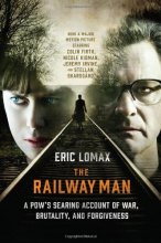 Cover art for The Railway Man: A POW's Searing Account of War, Brutality and Forgiveness (Movie Tie-in Editions)