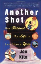 Cover art for Another Shot: How I Relived My Life in Less Than a Year