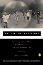 Cover art for The Girl in the Picture: The Story of Kim Phuc, the Photograph, and the Vietnam War