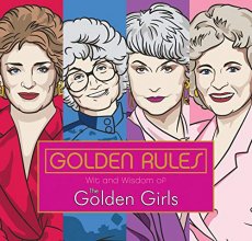 Cover art for Golden Rules: Wit and Wisdom of The Golden Girls