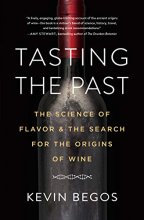 Cover art for Tasting the Past: The Science of Flavor and the Search for the Origins of Wine