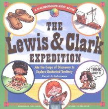 Cover art for The Lewis & Clark Expedition: Join the Corps of Discovery to Explore Uncharted Territory (Kaleidoscope Kids Book)