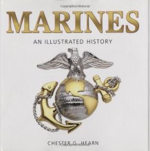 Cover art for Marines: An Illustrated History: The United States Marine Corps from 1775 to the 21st Century (Illustrated History (Zenith Press))