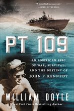 Cover art for PT 109: An American Epic of War, Survival, and the Destiny of John F. Kennedy