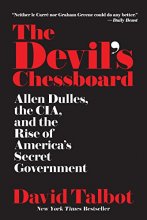 Cover art for The Devil's Chessboard: Allen Dulles, the CIA, and the Rise of America's Secret Government