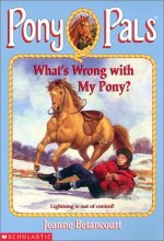 Cover art for What's Wrong With My Pony? (Pony Pals No. 33)