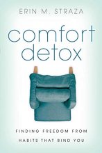 Cover art for Comfort Detox: Finding Freedom from Habits that Bind You