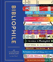 Cover art for Bibliophile: An Illustrated Miscellany (Book for Writers, Book Lovers Miscellany with Booklist)
