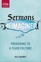 Cover art for Sermons Reimagined: Preaching to a Fluid Culture