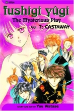 Cover art for Fushigi Yugi: The Mysterious Play, Vol. 7: Castaway