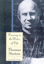 Cover art for Dancing in the Water of Life : Seeking Peace in the Hermitage