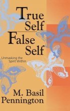 Cover art for True Self/False Self: Unmasking the Spirit Within