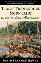 Cover art for Those Tremendous Mountains: The Story of the Lewis and Clark Expedition