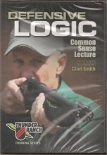 Cover art for Defensive Logic - Common Sense Lecture - Clint Smith - Thunder Ranch Firearms Gun Training [DVD]