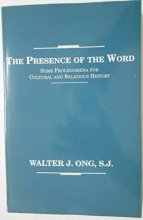 Cover art for The Presence of the Word: Some Prolegomena for Cultural and Religious History