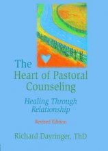 Cover art for The Heart of Pastoral Counseling: Healing Through Relationship