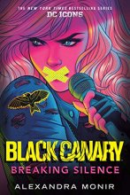 Cover art for Black Canary: Breaking Silence (DC Icons Series)