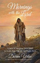 Cover art for Mornings with the Lord: A Year of Uplifting Devotionals to Start Your day on the Right Path