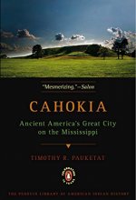 Cover art for Cahokia: Ancient America's Great City on the Mississippi (Penguin Library of American Indian History)
