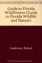 Cover art for Guide to Florida Wildflowers (Guide to Florida Wildlife and Nature)
