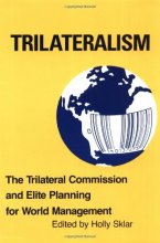 Cover art for Trilateralism: The Trilateral Commission and Elite Planning for World Management