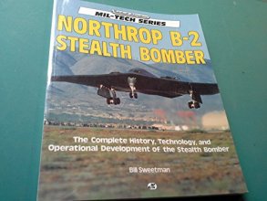 Cover art for Northrop B-2 Stealth Bomber: The Complete History, Technology, and Operational Development of the Stealth Bomber (Mil-Tech Series)
