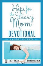 Cover art for Hope for the Weary Mom Devotional: A 40-Day Journey