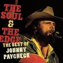 Cover art for The Soul & The Edge: The Best of Johnny Paycheck