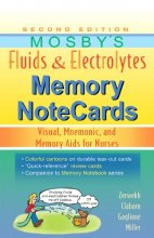 Cover art for Mosby's Fluids & Electrolytes Memory NoteCards: Visual, Mnemonic, and Memory Aids for Nurses